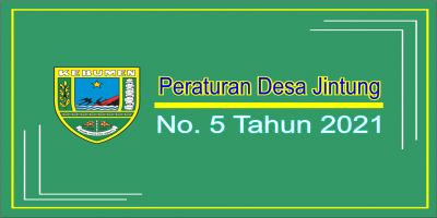 Peraturan Desa Nomor 5 Tahun 2021 Tentang Pendirian Badan Usaha Milik Desa Manunggal Jaya Lestari Jintung