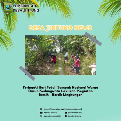 Peringati Hari Peduli Sampah Nasional Warga Dusun Kedungwatu Lakukan Kegiatan Bersih - Bersih Lingkungan
